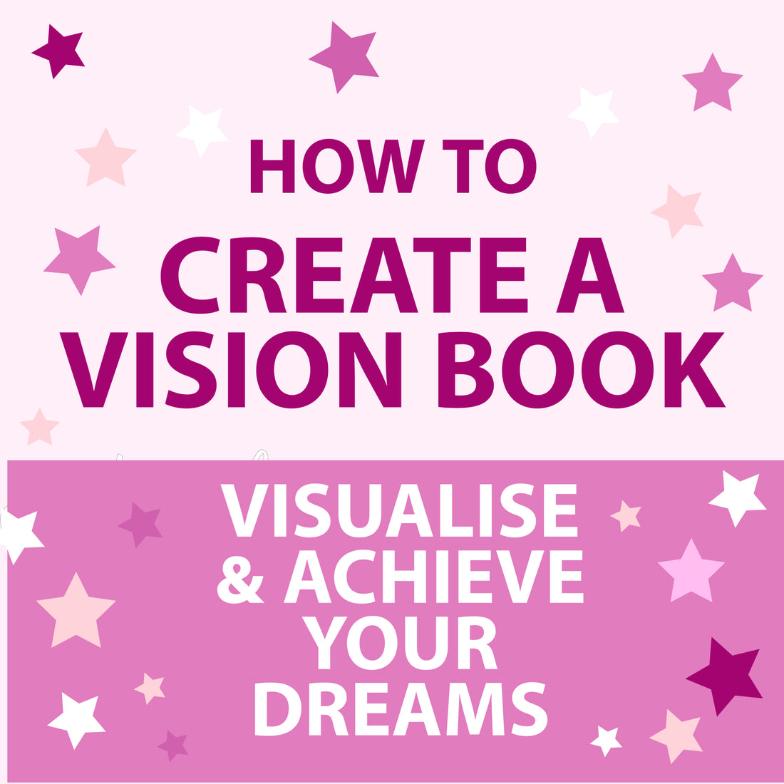 HOW TO CREATE YOUR OWN VISION BOOK